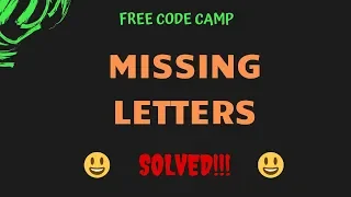 Free Code Camp - Missing Letters