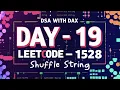 Day 19 Shuffle String Leetcode 1528 DSA with DAX JavaScript Solution Approaches