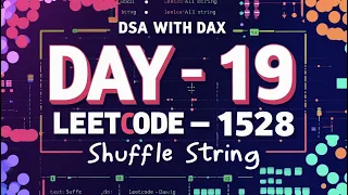 Day 19 Shuffle String Leetcode 1528 DSA with DAX JavaScript Solution Approaches
