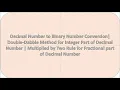 Decimal Number to Binary Number Conversion Double-Dabble Method Multiplyed by Two Rule
