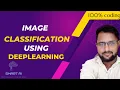 image classification using deep learning image classifcation using deeplearning on custom dataset