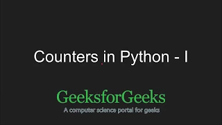 Python Programming Tutorial Counters in Python - Part 1 GeeksforGeeks