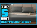 5 Best Deep Pocket Sheets for King Strong Bed Review 2023 Extra Deep Pillow Cases