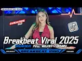 Download Lagu DJ BREAKBEAT FULL BASS TERBARU 2025🎵DJ STECU STECU VELOCITY BREAKBEAT🎵BREAXBEAT FULL MELODY VIRAL