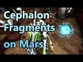 How to find Cephalon Fragments on Mars 2022 - Warframe