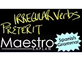 Preterit Tense IRREGULAR VERBS