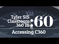 Tyler SIS - Accessing Classroom 360