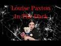 In The Dark - Louise Paxton Saturday Morning Scares