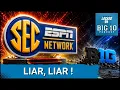 EXPOSED ESPN s SEC Network Busted for LYING About Big Ten Football Schedules