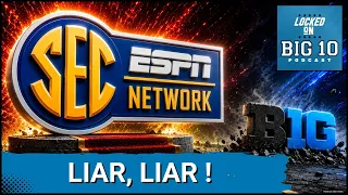 EXPOSED ESPN s SEC Network Busted for LYING About Big Ten Football Schedules