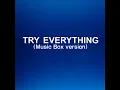 トライ・エヴリシング (オルゴールバージョン) 【フル試聴】ディズニー「ズートピア」主題歌 (Try Everything Music Box version)