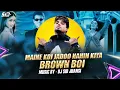 Download Lagu Maine Koi Jadoo Nahin Kiya X Brown Boi - DJ SID Jhansi | FlipMix