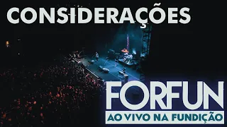 Forfun - Considerações (Ao Vivo na Fundição)