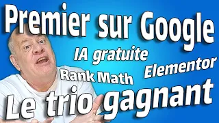 IA gratuite, elementor gratuit et rank math gratuit, le trio gagnant