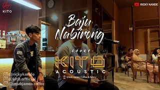 Download BAJU NABIRONG COVER KITO ACOUSTIC n FRIEND MP3