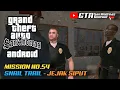 Snail Trail GTA San Andreas Android Mission #54 | Cara Menyelesaikan Misi Snail Trail GTA Sa