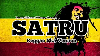 Download SATRU REGGAE SKA VERSION (DENNY CAKNAN X HAPPY ASMARA) MP3