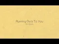 Seph Schlueter - Running Back To You (Lyric Video)
