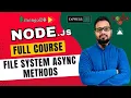 NodeJS Tutorial in Hindi - File System Async Methods CRUD Operations