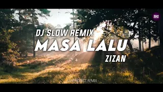 dj slow remix masa lalu zizan tertulis kisah cerita kita zamproject remix