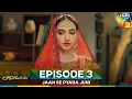 Jaan Se Pyara Juni Episode 3