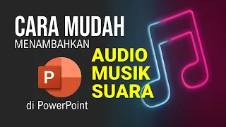 Download Cara Memasukkan Audio, Suara atau Musik ke Dalam Slide Powerpoint MP3