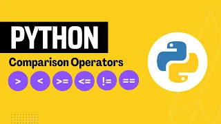 Comparison Operators in Python Relational Operators in Python Not Equal to in Python and more