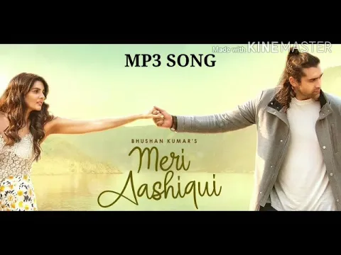 Download MP3 Meri aashiqui MP3 song // meri aashiqui new song // meri aashiqui pasand aaye//ye duaa h mrei rab se