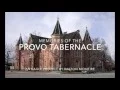 Memories of the Provo Tabernacle--An Eagle Scout Project by Dalton McIntire