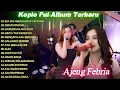 Download Lagu SIA SIA MENGHARAP CINTAMU AJENG FEBRIA DANGDUT KOPLO FULL ALBUM TERBARU 2025