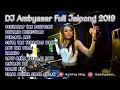 DJ AMBYAAAAR BERHARAP TAK BERPISAH FULL JAIPONG 2019