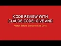 Code Review with Claude Code Give and Receive Reviews That Help