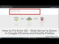How to Fix Error 521 Web Server is Down Google Chrome and Mozilla Firefox
