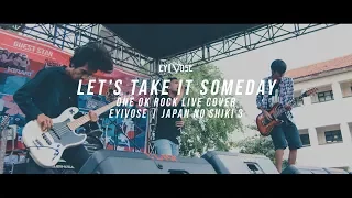 Download Eyivose - Let's Take It Someday ( ONE OK ROCK LIVE COVER ) Live at Japan No Shiki 3 MP3