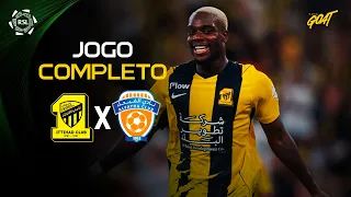 AL ITTIHAD X AL FAYHA | JOGO COMPLETO | SAUDI PRO LEAGUE