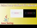 Java Swing - Button Gradients Border With Animation