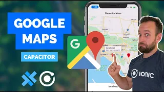 How to use the Capacitor Google Maps Plugin with Ionic