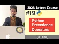 Precedence Associativity of Operators in Python Python Tutorial in Hindi