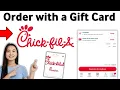 How to Order On the Chick-fil-A App with a Gift Card 2025