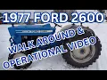 1977 Ford 2600 Tractor Walk Around Operational 5 900