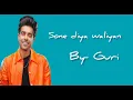 Sone Diya Waliyan (Lyrics) by Guri. latest Punjabi song || Guri||