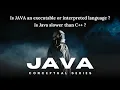 Is Java an executable or interpreted Is Java slower than C JAVA