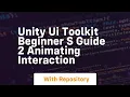 unity ui toolkit beginner s guide 2 animating interaction