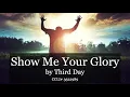 Show Me Your Glory Lyric Video