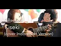Download Lagu GReeeeN - Kiseki [キセキ] (cover INDONESIAN VERSION)