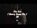 Download Lagu Exo - The Eve  ( Henry Demo Ver ) 3D Audio Use Headphones