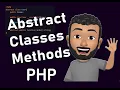 PHP Abstract Class Methods PHP Tutorial Abstract Class What is Abstract Classes and Methods