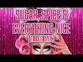 Sugar Spice Everything Nice Trixie Mix