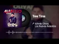 Alfredo Olivas, Los Nuevos Rebeldes - Tres Tiros (Audio)