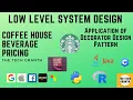 Decorator Design Pattern Starbucks Coffee House System Design